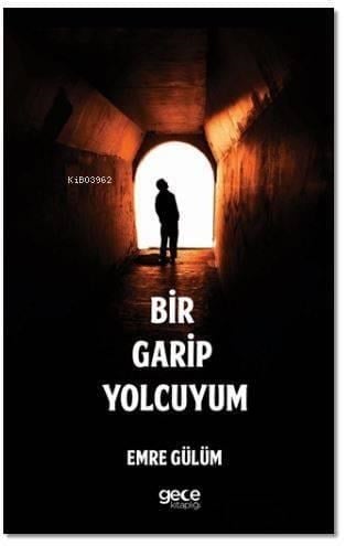 Bir Garip Yolcuyum