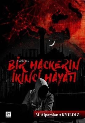 Bir Hackerın İkinci Hayatı