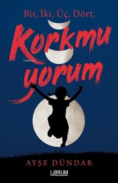 Bir, İki, Üç, Dört, Korkmuyorum