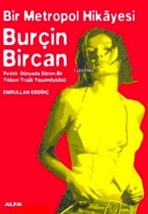 Bir Metropol Hikâyesi Burçin Bircan