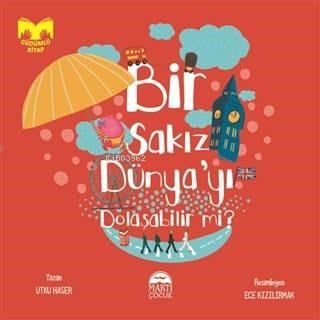 Bir Sakız Dünyayı Dolaşabilir mi?