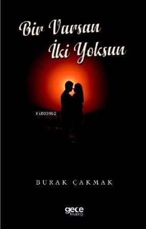 Bir Varsın İki Yoksun