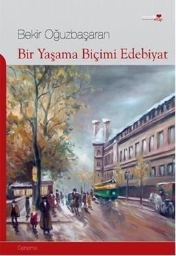 Bir Yaşama Biçimi Edebiyat