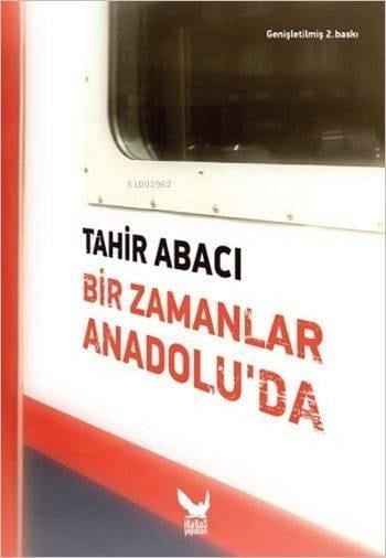 Bir Zamanlar Anadolu'da (Ciltli)