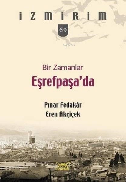 Bir Zamanlar Eşrefpaşa'da