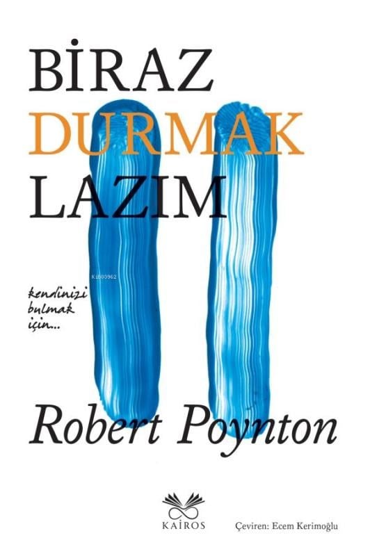 Biraz Durmak Lazım