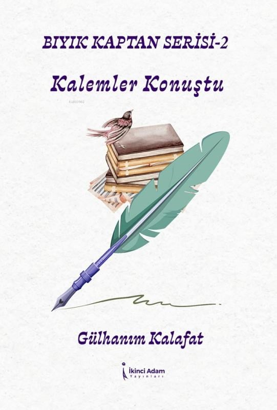 Bıyık Kaptan Serisi – 2;Kalemler Konuştu