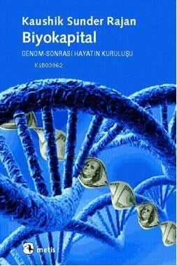 Biyokapital; Genom-Sonrası Hayatın Kuruluşu