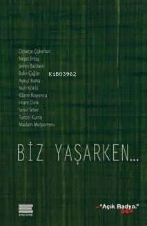 Biz Yaşarken...