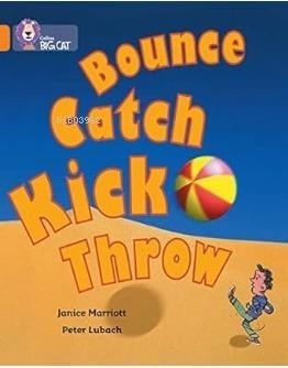 Bounce, Kick, Catch, Throw (Big Cat-6 Orange)