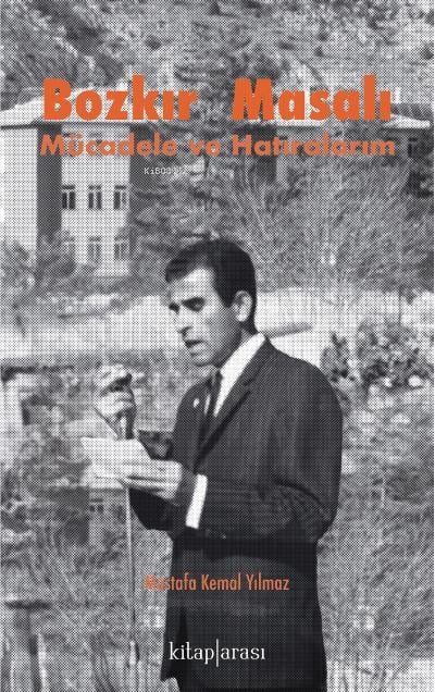 Bozkır Masalı (Mücadele ve Hatıralarım)