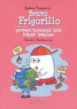 Bravo Frigorillo; Başucu Kitaplarım