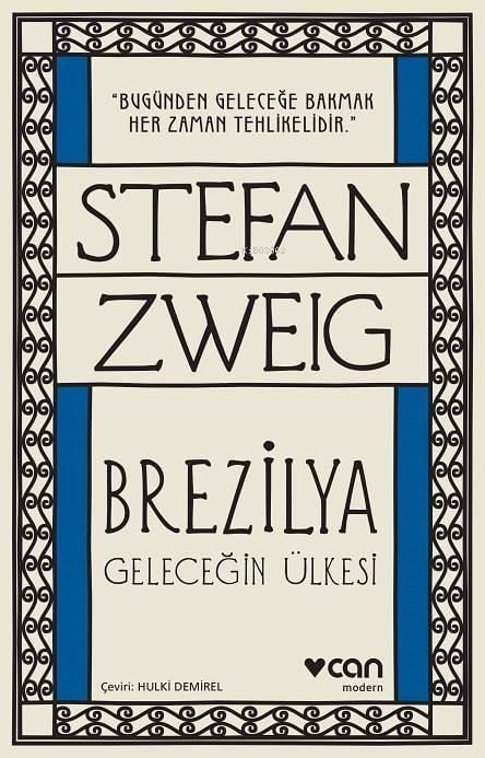 Brezilya - Geleceğin Ülkesi; Bugünden Geleceğe Bakmak Her Zaman Tehlikelidir