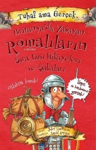 Britanya'da Yaşayan Romalıların Sıra Dışı Hikayeleri ve Şakaları - Tuhaf Ama Gerçek