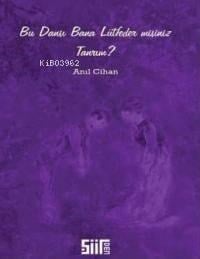 Bu Dansı Bana Lütfeder misiniz Tanrım