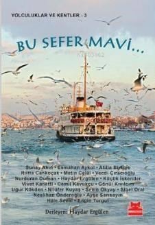 Bu Sefer Mavi; Yolculuklar ve Kentler 3