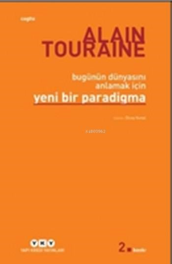 Bugünün Dünyasını Anlamak İçin Yeni Bir Paradigma