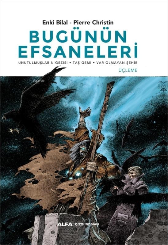Bugünün Efsaneleri (Ciltli);Unutulmuşların Gezisi - Taş Gemi - Var Olmayan Şehir