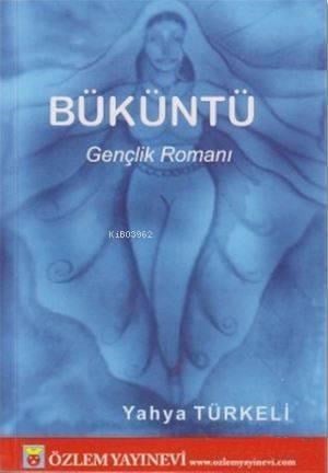 Büküntü; Gençlik Romanı