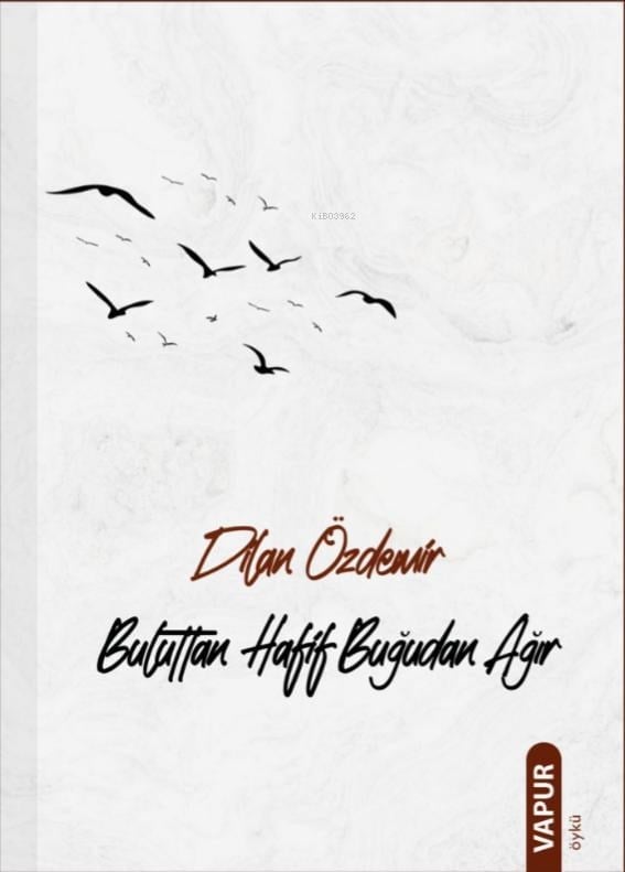 Buluttan Hafif Buğudan Ağır