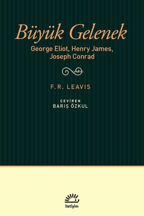 Büyük Gelenek;George Eliot Henry James Joseph Conrad