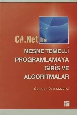 C#.Net ile Nesne Temelli Programlamaya Giriş ve Algoritmalar