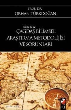 Çağdaş Bilimsel Araştırma Metodolijisi Ve Sorunları