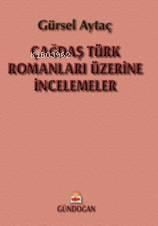 Çağdaş Türk Romanları Üzerine İncelemeler