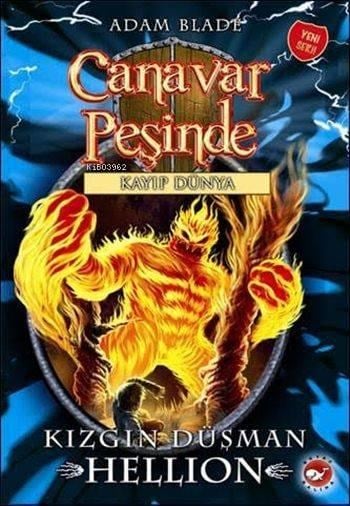 Canavar Peşinde 38 - Kayıp Dünya; Kızgın Düşman Hellion