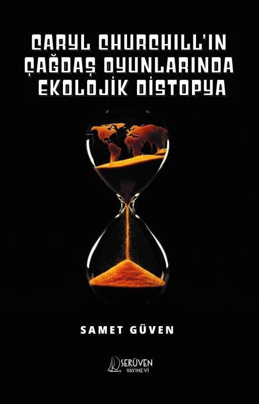 Caryl Churchill’in Çağdaş Oyunlarında Ekolojik Distopya