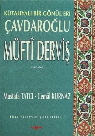 Çavdaroğlu Müfti Derviş Kütahyalı Bir Gönül Eri