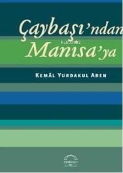 Çaybaşından Manisaya