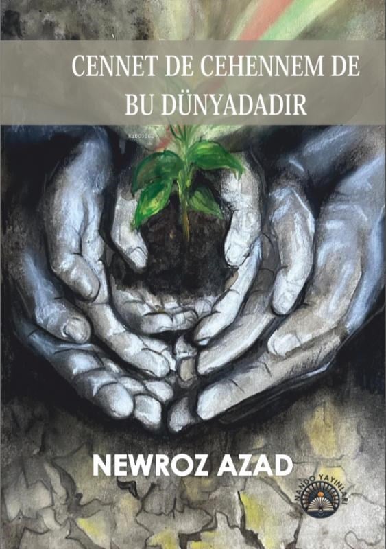 Cennet De Cehennem De Bu Dünyadadır