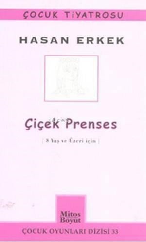Çiçek Prenses; 8 Yaş ve Üzeri İçin