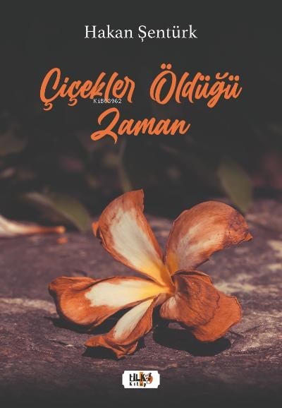 Çiçekler Öldüğü Zaman