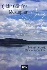 Çıldır Gölü'ne Mektuplar