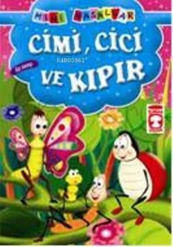 Cimi, Cici ve Kıpır; Mini Masallar, 5+ Yaş