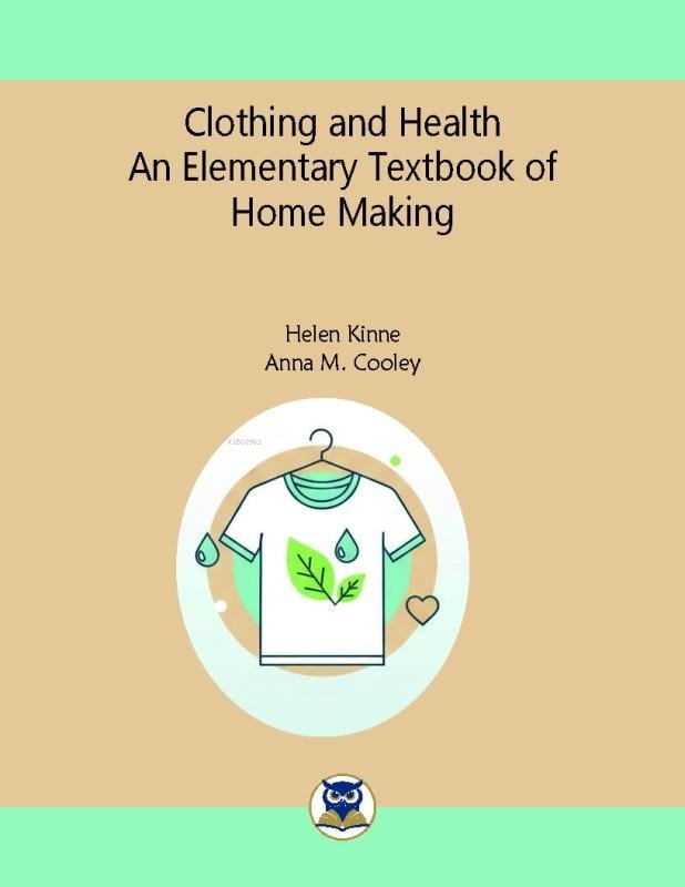 Clothing and Health An Elementary Textbook of  Home Making