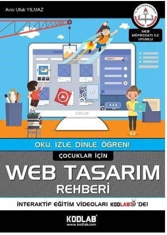 Çocuklar İçin Web Tasarım Rehberi; Oku, İzle, Dinle, Öğren!