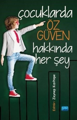 Çocuklarda Öz Güven Hakkında Her Şey