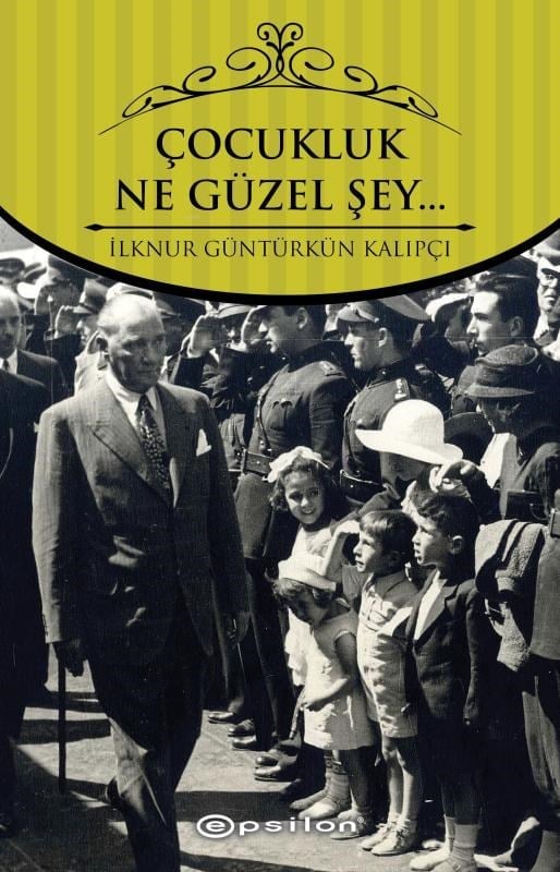 Çocukluk... Ne Güzel Şey...