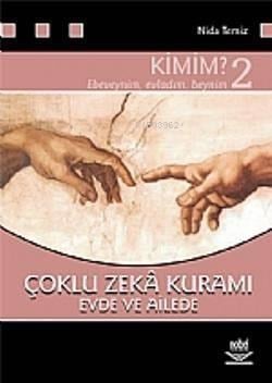 Çoklu Zekâ Kuramı 2; Evde ve Ailede Kimim?