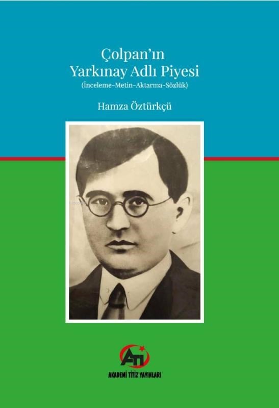Çolpan'ın Yarkınay Adlı Piyesi; İnceleme - Metin - Aktarma - Sözlük