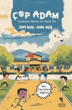 Çöp Adam;Kendine Güven ve Umut Et