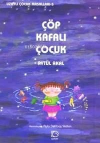 Çöp Kafalı Çocuk