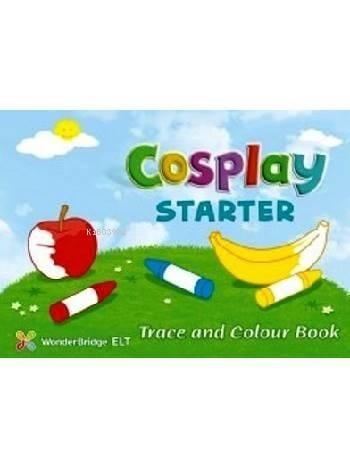 Cosplay Starter Trace and Colour Book; (Okul Öncesi İngilizce)