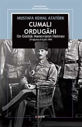 Cumalı Ordugahı; On Günlük Manevranın Hatırası 29 Ağustos - 8 Eylül 1909