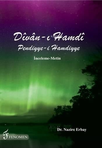Dîvân-ı Hamdî - Pendiyye-i Hamdiyye; İnceleme - Metin