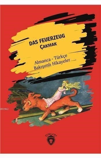 Das Feuerzeug (Çakmak); Almanca Türkçe Bakışımlı Hikayeler