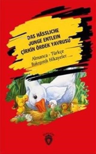 Das Hässliche  Junge Entlein; ( Çirkin Ördek  Yavrusu) Almanca  Türkçe Bakışımlı  Hikayeler
